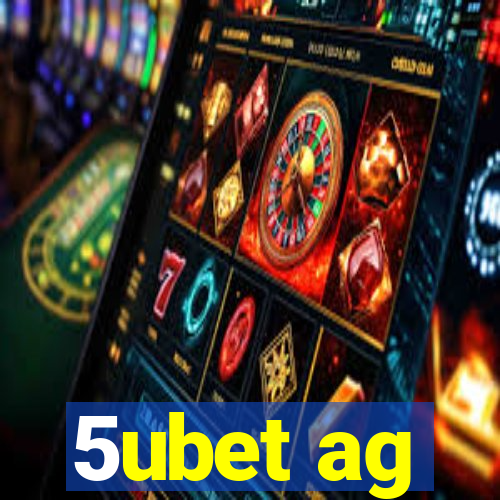 5ubet ag